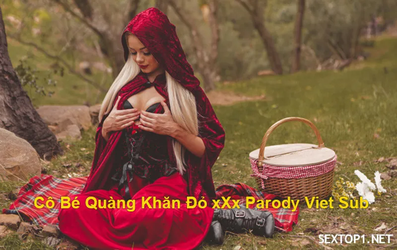 Lồn quàng khăn đỏ quan hệ parody vietsub